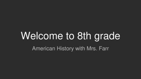 American History with Mrs. Farr