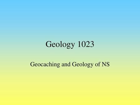 Geocaching and Geology of NS