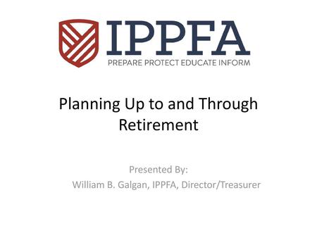 Planning Up to and Through Retirement