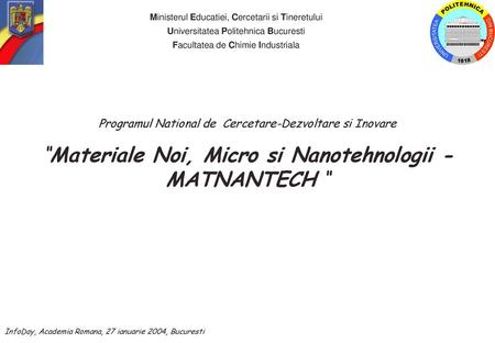 “Materiale Noi, Micro si Nanotehnologii - MATNANTECH “