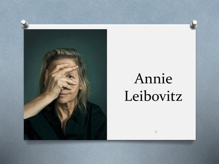 Annie Leibovitz.