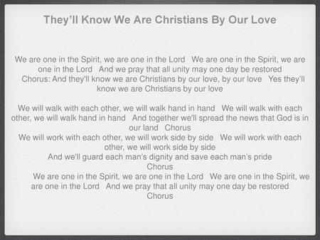 They’ll Know We Are Christians By Our Love