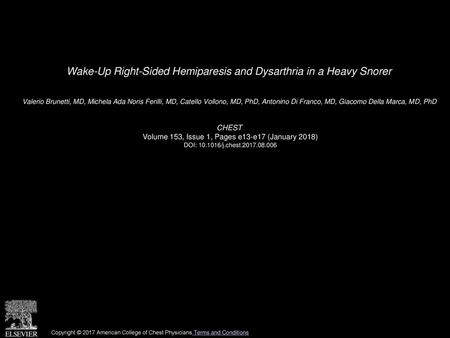 Wake-Up Right-Sided Hemiparesis and Dysarthria in a Heavy Snorer