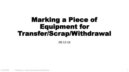 Marking a Piece of Equipment for Transfer/Scrap/Withdrawal