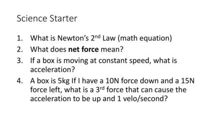 Science Starter What is Newton’s 2nd Law (math equation)