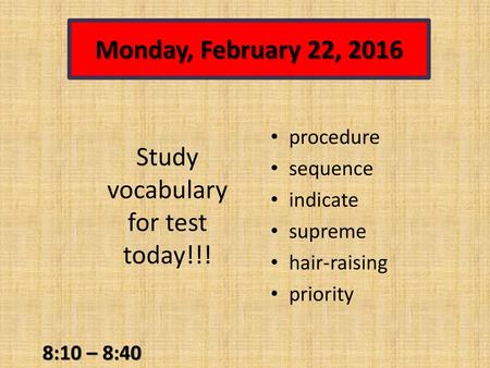 Study vocabulary for test today!!!