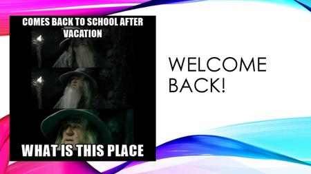 Welcome back!.