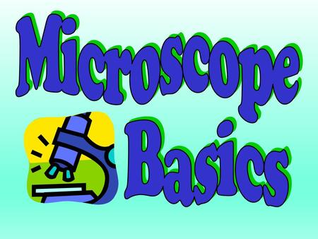 Microscope Basics.