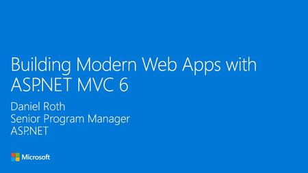 Building Modern Web Apps with ASP.NET MVC 6