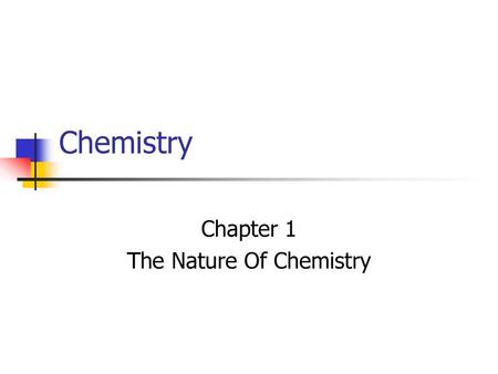 Chapter 1 The Nature Of Chemistry