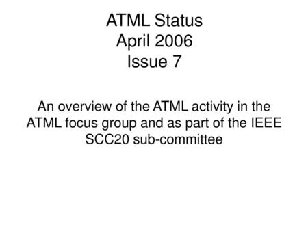 ATML Status April 2006 Issue 7