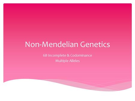 Non-Mendelian Genetics