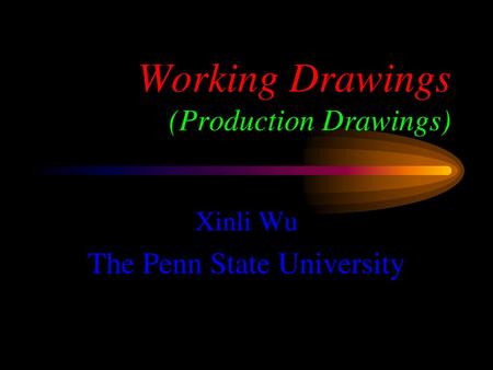 Working Drawings (Production Drawings)