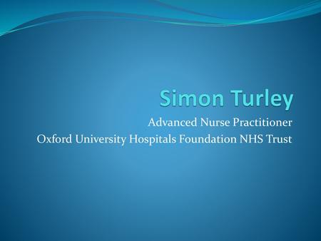 Simon Turley Advanced Nurse Practitioner