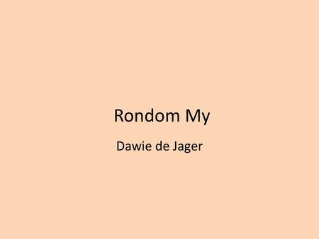 Rondom My Dawie de Jager.