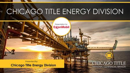 CHICAGO TITLE ENERGY DIVISION