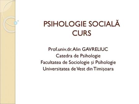 PSIHOLOGIE SOCIALĂ CURS