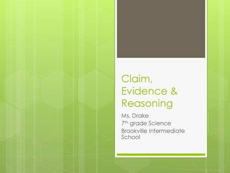 Claim, Evidence & Reasoning