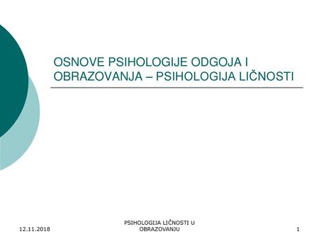 OSNOVE PSIHOLOGIJE ODGOJA I OBRAZOVANJA – PSIHOLOGIJA LIČNOSTI