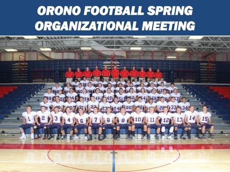 ORONO FOOTBALL SPRING ORGANIZATIONAL MEETING