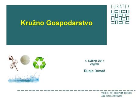 Kružno Gospodarstvo 4. Svibnja 2017 Zagreb Dunja Drmač.