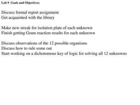 Discuss formal report assignment Get acquainted with the library