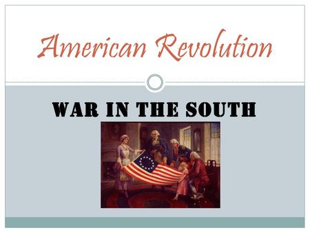 American Revolution War in the South.