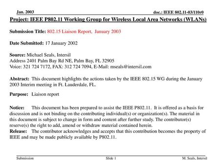 Jan. 2003 Project: IEEE P802.11 Working Group for Wireless Local Area Networks (WLANs) Submission Title: 802.15 Liaison Report, January 2003 Date Submitted: