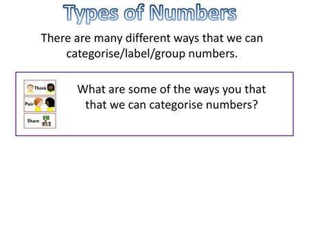 What are some of the ways you that that we can categorise numbers?