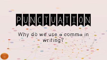 Why do we use a comma in writing?