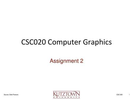 CSC020 Computer Graphics Assignment 2 1.