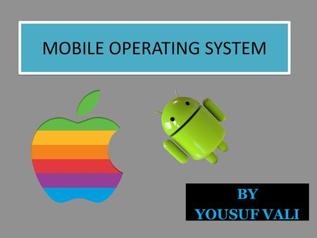 MOBILE OPERATING SYSTEM