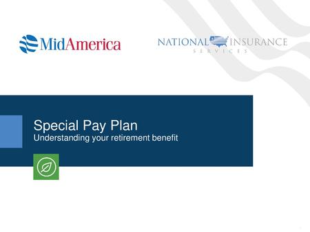 Special Pay Plan Understanding your retirement benefit