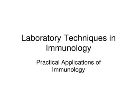 Laboratory Techniques in Immunology