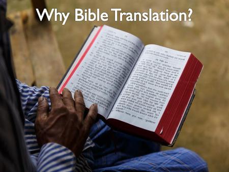 Why Bible Translation?.