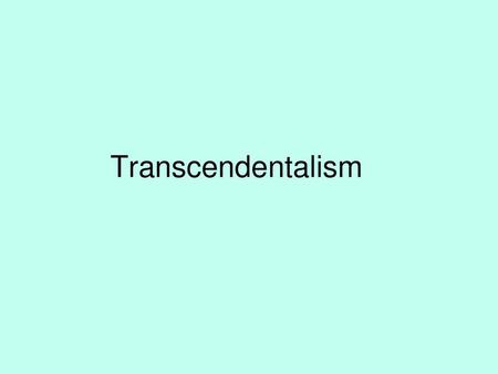 Transcendentalism     .