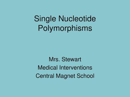 Single Nucleotide Polymorphisms