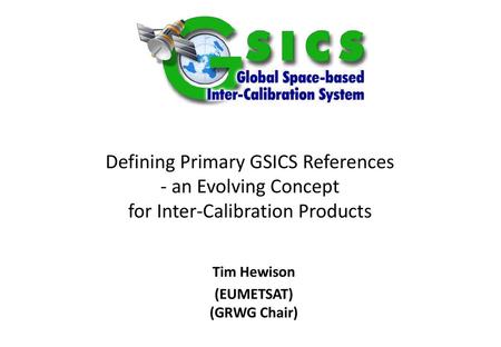 Tim Hewison (EUMETSAT) (GRWG Chair)