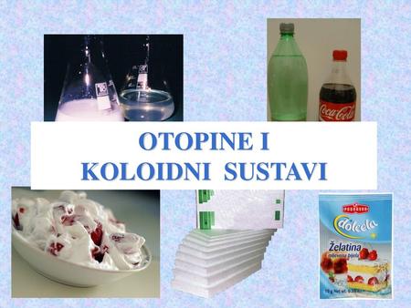 OTOPINE I KOLOIDNI SUSTAVI