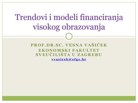 Trendovi i modeli financiranja visokog obrazovanja