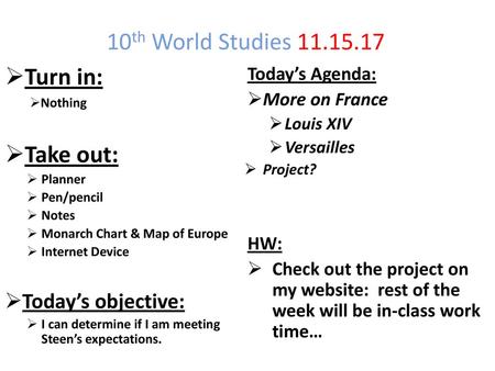 10th World Studies Turn in: Take out: Today’s objective: