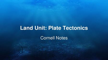 Land Unit: Plate Tectonics