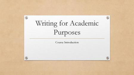 Writing for Academic Purposes