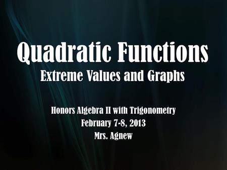 Quadratic Functions Extreme Values and Graphs