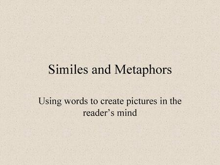 Using words to create pictures in the reader’s mind