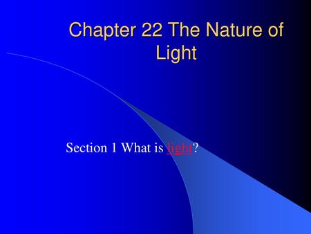 Chapter 22 The Nature of Light