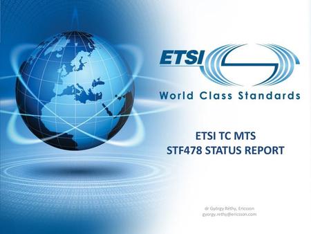 ETSI TC MTS STF478 Status Report