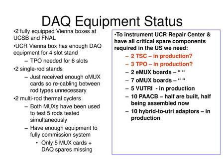 DAQ Equipment Status 2 fully equipped Vienna boxes at UCSB and FNAL