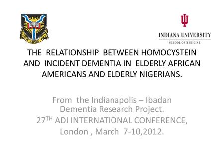 From the Indianapolis – Ibadan Dementia Research Project.