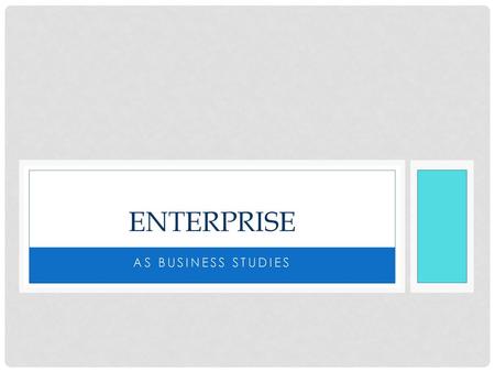 Enterprise AS Business Studies.